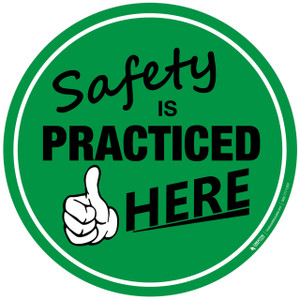 Floor Sign - Safety is Practiced Here