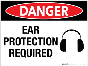 Danger Ear Protection Required Wall Sign