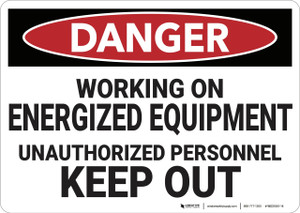 Danger: Engergized Equipment Keep Out - Wall Sign