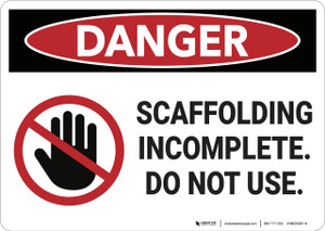 Danger: Scaffolding incomplete Do Not Use - Wall Sign