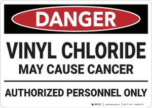 Danger: Vinyl Chloride May Cause Cancer - Wall Sign