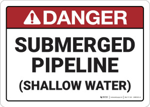 Danger: Submerged Pipeline ANSI - Wall Sign
