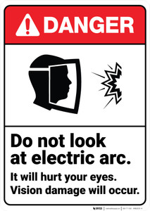 Danger: Do Not Look Electric Arc Vision Damage Occur ANSI - Wall Sign