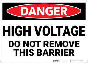 Danger: High Voltage Do Not Remove This Barrier - Wall Sign