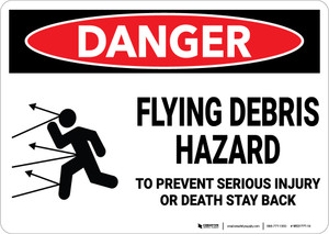 Danger: Flying Debris Hazard Stay Back - Wall Sign