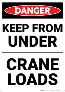 Danger: Keep Out Under Crane Loads - Wall Sign