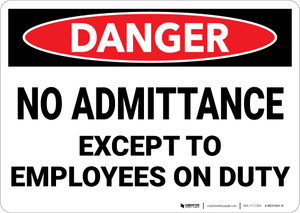 Danger: No Admittance Except To Employees On Duty - Wall Sign