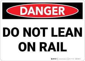 Danger: Do Not Lean On Rail - Wall Sign