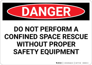 Danger: Do Not Perform Rescue Without Equipment - Wall Sign