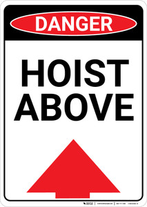 Danger: Hoist Above Sign With Arrow - Wall Sign