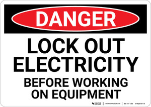 Danger: Lock Out Electricity before Working on Equipment - Wall Sign