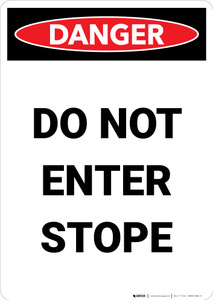 Do Not Enter Stope - Portrait Wall Sign