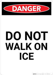 Do Not Walk On Ice - Portrait Wall Sign