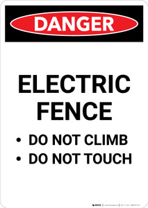 Electric Fence Do Not Climb or Touch - Portrait Wall Sign
