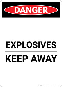 Explosives Keep Away - Portrait Wall Sign