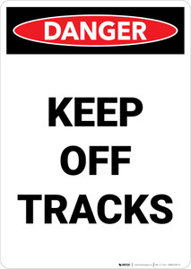 Danger: Keep Off Tracks Portrait - Wall Sign