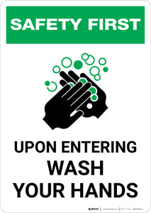 Safety First: Upon Entering Wash Your HandsPortrait - Wall Sign