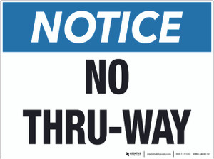 Notice No Thru-Way (Wall)