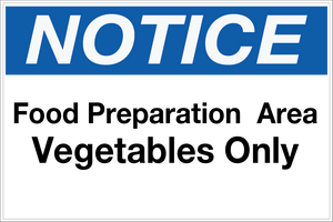 Notice - Food Prep Area - Vegetables Only Wall Sign