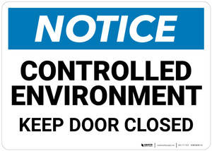 Notice: Controlled Environment Keep Door Closed - Wall Sign