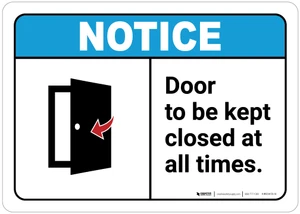 Notice: Door To Be Kept Closed ANSI - Wall Sign