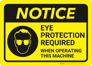 Notice: Yellow Eye Protection Operating Machine - Wall Sign