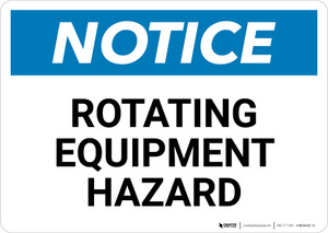 Notice: Rotating Equipment Hazard - Wall Sign