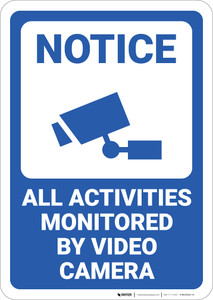 Notice:  Activities Monitored Video Camera Icon Portrait - Wall Sign