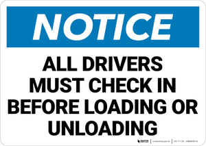 Notice: All Drivers Check Before Loading Unloading Landscape - Wall Sign