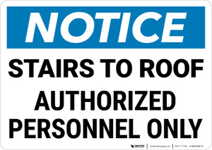 Notice: Stairs To Roof Authorized Personnel Only Landscape - Wall Sign