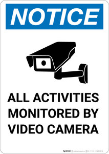 Notice: All Activities Monitored by Video Camera - Portrait Wall Sign