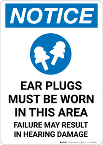 Notice: Ear Plugs Must Be Worn In This Area with Icon - Portrait Wall Sign