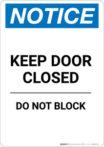 Notice: Keep Door Closed Do Not Block - Portrait Wall Sign