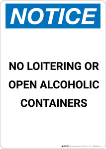 Notice: No Loitering Or Open Alcoholic Containers - Portrait Wall Sign