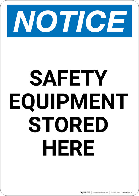 Notice: Safety Equipment Stored Here - Portrait Wall Sign