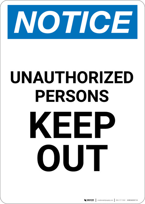 Notice: Unauthorized Persons Keep Out - Portrait Wall Sign
