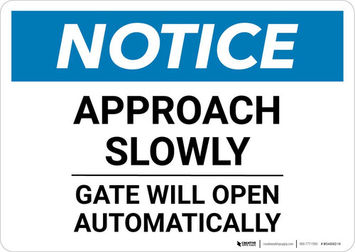 Notice: Approach Slowly Gate Will Open Automatically Landscape