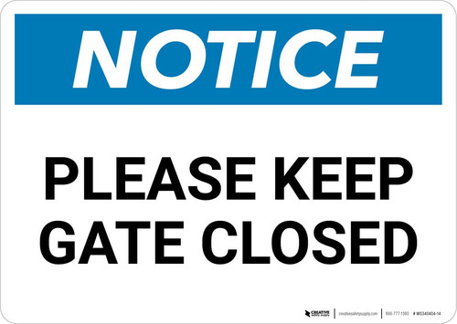 Notice: Please Keep Gate Closed Landscape
