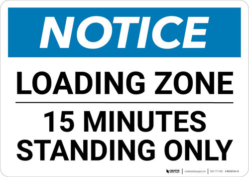 Notice: Loading Zone - 15 Minutes Standing Only Landscape