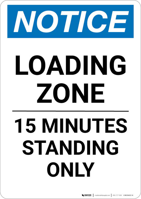 Notice: Loading Zone - 15 Minutes Standing Only Portrait