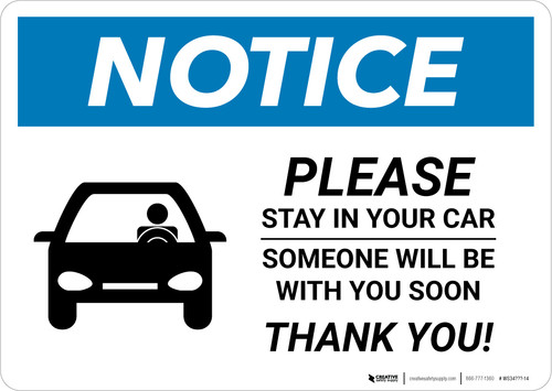 Notice: Please Stay In Car Someone Will Be With You with Icon Landscape - Wall Sign
