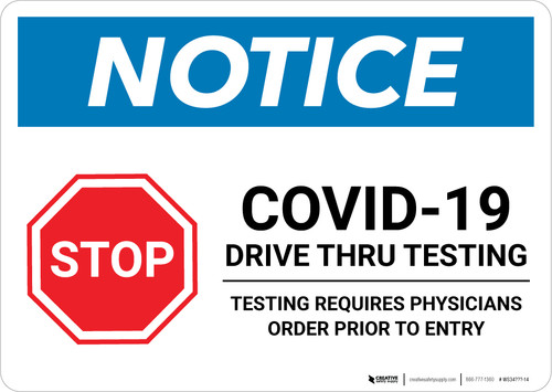 Notice: Stop Drive Thru Testing Requires Physicians Prior to Entry Landscape - Wall Sign