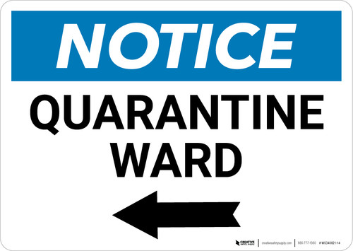 Notice: Quarantine Ward Left Arrow Landscape - Wall Sign