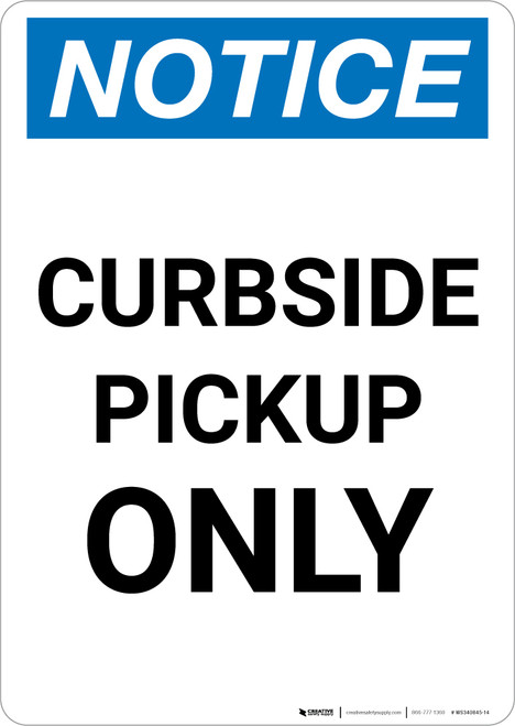 Notice: Curbside Pickup Only Portrait - Wall Sign