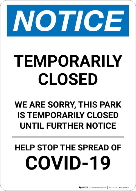 Notice: Temporarily Closed - Park Closed Until Further Notice Portrait - Wall Sign