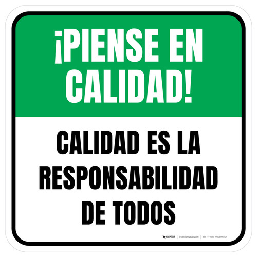 Think Quality: Quality Is Everyone's Responsibility Spanish Square - Floor Sign