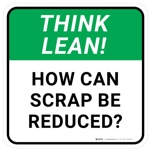 Think Lean: How Can Scrap Be Reduced Square - Floor Sign