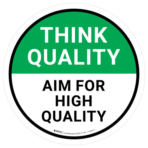 Think Quality: Aim For High Quality Circular - Floor Sign