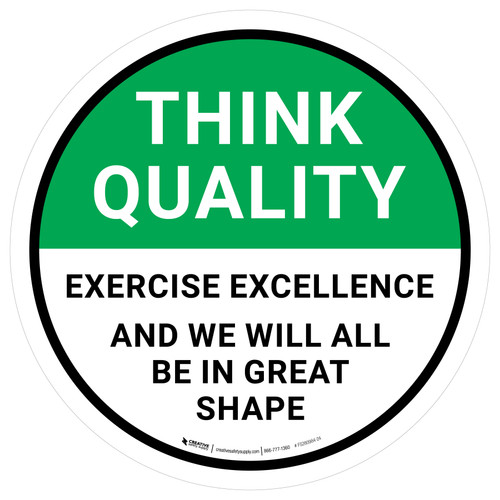 Think Quality: Exercise Excellence And We Will All Be In Great Shape Circular - Floor Sign