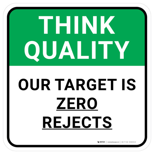 Think Quality: Our Target Is Zero Rejects Square - Floor Sign